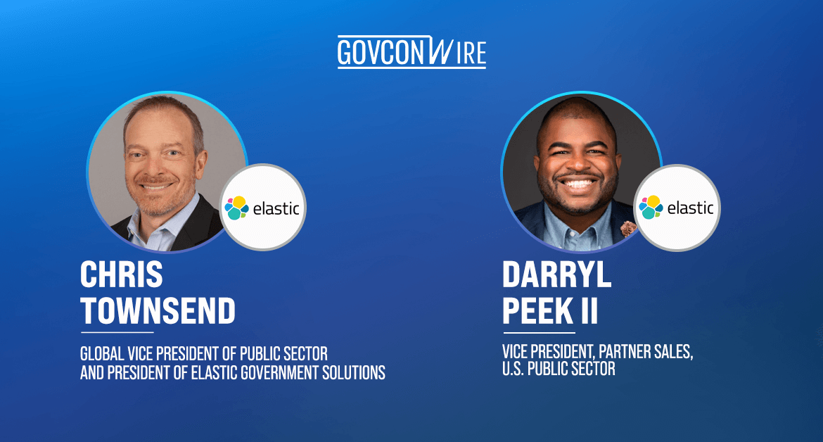 Elastic Names Chris Townsend, Darryl Peek to New Public Sector Leadership Roles